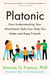 Platonic - How Understanding Your Attachment Style Can Help You Make and Keep Friends