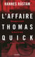L'Affaire Thomas Quick. Mensonges et vérité du tueur en série qui terrorisa la Suède