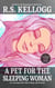 A Pet for the Sleeping Woman