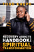 Recovery Addicts Handbook for Spiritual Transformation