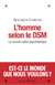L'Homme selon le DSM - Le nouvel ordre psychiatrique