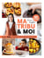 Ma tribu & moi - Recettes XXL économiques et 100% plaisir pour toute la famille