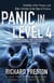 Panic in Level 4 - Cannibals, Killer Viruses, and Other Journeys to the Edge of Science
