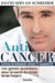 Anticancer (nouvelle édition) : Les gestes quotidiens pour la santé du corps et de l'esprit