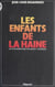 Les Enfants de la haine - Un extraordinaire document-mosaïque