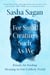 For Small Creatures Such as We - Rituals for Finding Meaning in Our Unlikely World