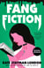 Fang Fiction - A Novel
