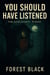 You Should Have Listened - The Blackwood Spiral, #1