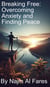 Breaking Free: Overcoming Anxiety and Finding Peace