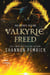 Valkyrie Freed - Valkyries Rising, #9