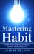 Mastering Habit - How Successful People Think And Operate
