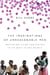 The Imaginations of Unreasonable Men - Inspiration, Vision, and Purpose in the Quest to End Malaria