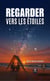 Regarder vers les étoiles