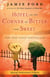 Hotel on the Corner of Bitter and Sweet - A Novel