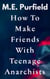 How To Make Friends with Teenage Anarchists - Stories