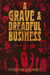 A Grave & Dreadful Business - The Resurrection Men Historical Fantasy Horror Mystery Mashups, #1