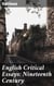 English Critical Essays: Nineteenth Century - Exploring 19th-Century English Literary Criticism and Debate