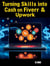 Turning Skills into Cash on Fiverr & Upwork