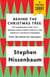 Behind the Christmas Tree - The Surprising Story of a German Abolitionist Radical and America's Favorite Evergreen