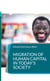Migration of Human Capital in Today's Society - Understanding Challenges and Embracing Opportunities