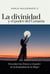 La divinidad y el poder del Corazón - Conexiones que sanan