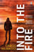Into the Fire