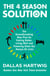 The 4 Season Solution - The Groundbreaking New Plan for Feeling Better, Living Well and Powering Down Our Always-on Lives