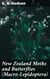 New Zealand Moths and Butterflies (Macro-Lepidoptera) - Exploring the Enchanting World of New Zealand's Lepidoptera
