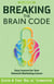 Breaking the Brain Code: Easy Lessons for Your Network Marketing Career