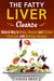 The Fatty Liver Cleanse : Natural Way to Detox, Cleanse and Prevent Fatty Liver with Delicious Recipes - Cleanse & Detoxify