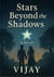 Stars Beyond the Shadows