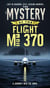 The Mystery of the Flight MH370