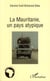 La Mauritanie, un pays atypique