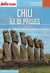 CHILI - ÎLE DE PÂQUES 2016 Carnet Petit Futé