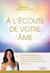 À l'écoute de votre âme