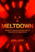 Meltdown - Stories of nuclear disaster and the human cost of going critical