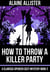 How to Throw a Killer Party - A Clarissa Spencer Cozy Mystery, #2