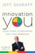 Innovation You - Four Steps to Becoming New and Improved