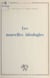 Les nouvelles idéologies - Colloque, Université de Lyon II, 5-6 février 1982