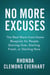 No More Excuses: The Real Work-from-Home Blueprint for People Starting Over, Starting Fresh, or Starting Now