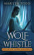 Wolf Whistle - A Claudia Seferius Mystery, #4
