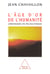 L' Âge d'or de l'humanité - Chroniques du paléolithique