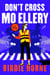 Don’t Cross Mo Ellery - A Novel