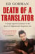 Death of a Translator - A young reporter's journey to the heart of Afghanistan's forgotten war