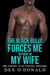 The Black Bully Forces Me in Front of My Wife: Mmf Straight to Gay Bisexual Threesome (Bully Betrayal Ep. 14) - Bully Betrayal, #14
