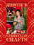 Kirstie's Christmas Crafts - Your guide to a festive season full of homemade treasures
