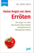 Keine Angst vor dem Erröten - Die Angst vor dem Rotwerden überwinden - gelassen im Mittelpunkt stehen