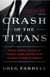 Crash of the Titans - Greed, Hubris, the Fall of Merrill Lynch, and the Near-Collapse of Bank of America