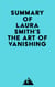 Summary of Laura Smith's The Art of Vanishing