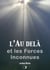 L'au-delà et les forces inconnues